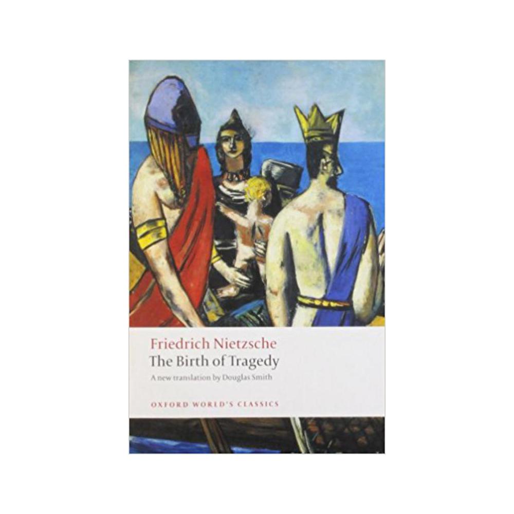 Nietzsche, Friedrich Wilhelm, The Birth of Tragedy, 9780199540143, Oxford, 2008, Philosophy, Books